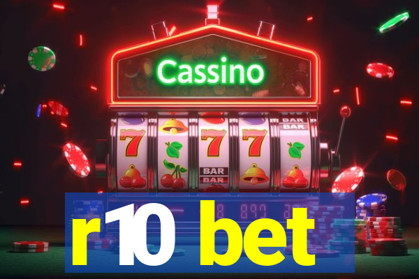 r10 bet